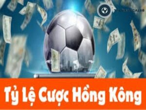 Tỷ Lệ Cược Hồng Kông - Cập Nhật Và Đánh Giá Mới Nhất