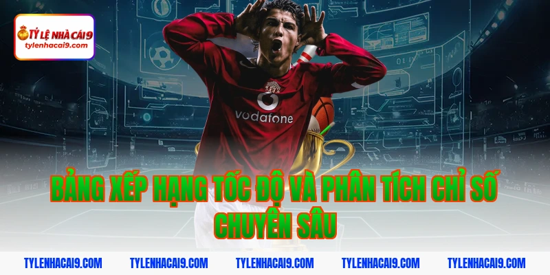 Bật mí danh tính top các cầu thủ chạy nhanh nhất thế giới 4 Bảng xếp hạng tốc độ và phân tích chỉ số chuyên sâu