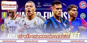 Lượt Về Tứ Kết Champions League - Liệu Ai Sẽ Giành Vé Vào? 9 Lượt Về Tứ Kết Champions League - Liệu Ai Sẽ Giành Vé Vào?